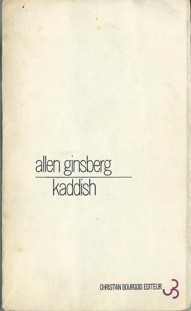 Allen Ginsberg, Kaddish, Paris, Christian Bourgeois Éditeur, 1967.